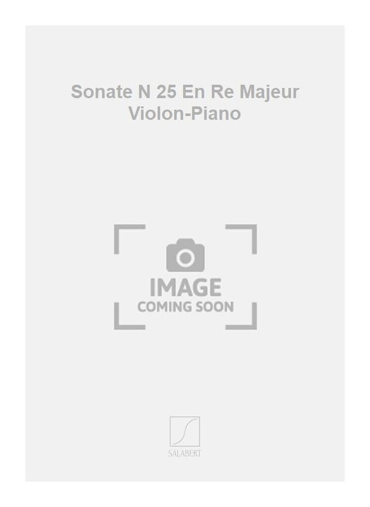 Sonate N 25 En Re Majeur Violon-Piano